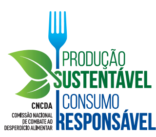 “Produção Sustentável, Consumo Responsável” - Comissão Nacional de Combate ao Desperdício Alimentar (CNCDA)