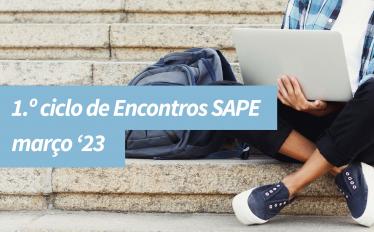 1.º Ciclo de Encontros SAPE – março’ 23